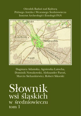 Słownik wsi śląskich w średniowieczu tom 1
